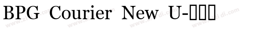 BPG Courier New U字体转换